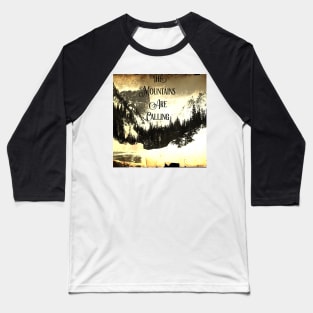 John Muir quote typography mountains are calling and i must go Baseball T-Shirt